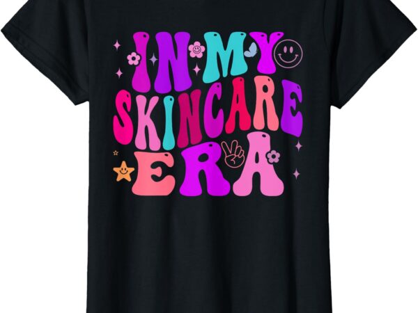 Retro in my skincare era funny skin care lovers woman t-shirt