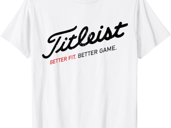 Retro titleis-t better fit better game golfing golfer golf t-shirt