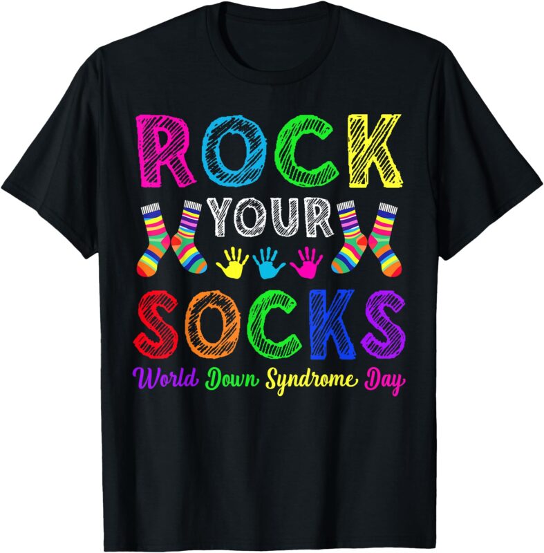 Rock Your Socks World Down Syndrome Day Awareness Women Kids T-Shirt