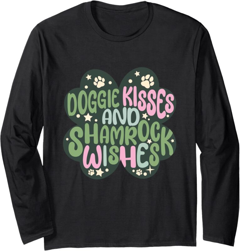 Shamrock Doggie Kisses Shamrock Wishes St Patricks Dog Long Sleeve T-Shirt