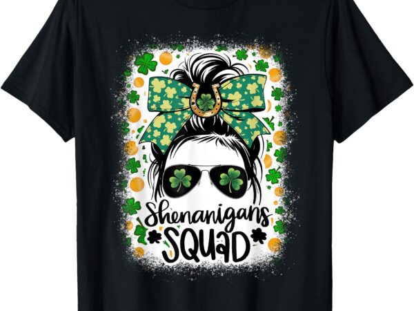 Shenanigans squad st. patricks day women girls messy bun t-shirt