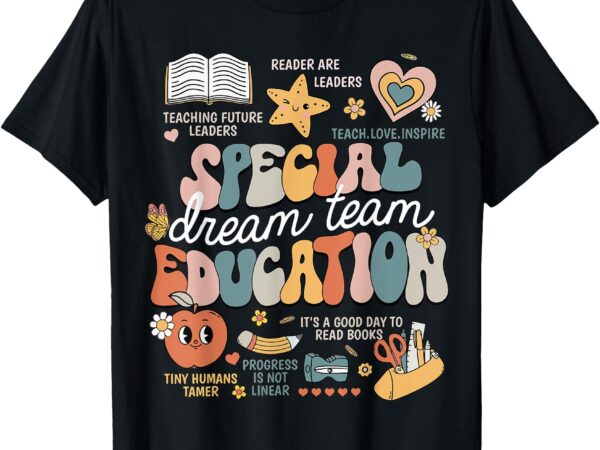 Special education teacher dream team sped teachers autism t-shirt
