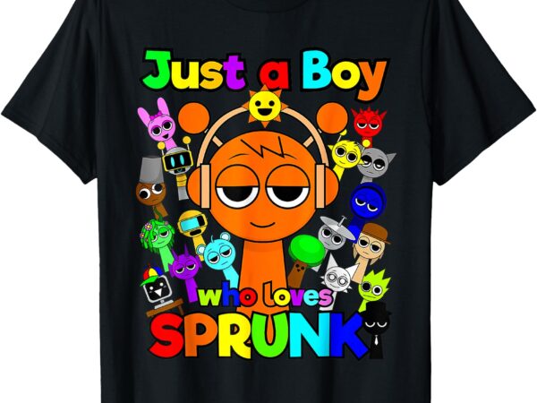 Sprunky boys oren just a boy who loves sprunky t-shirt
