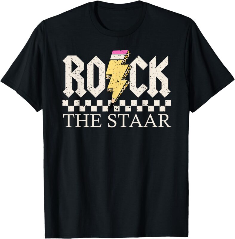 State Day Testing Motivation Teacher Student Rock The STAAR T-Shirt
