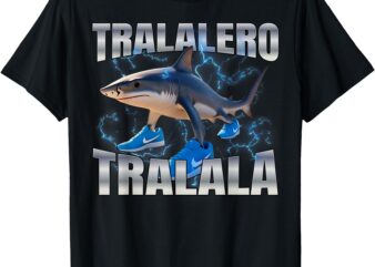 Tralalero Tralala T-Shirt