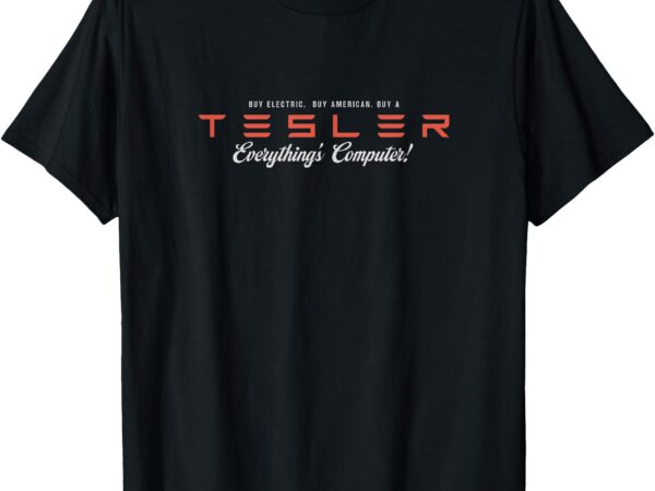 Tesler – everything’s computer t-shirt Tesler – everything’s computer t-shirt
