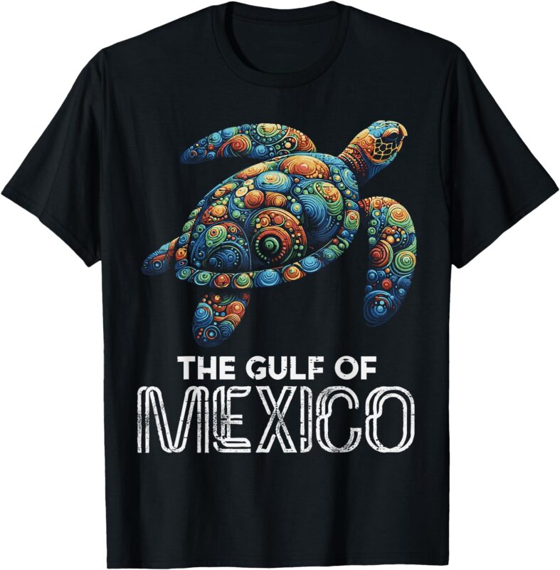 The Gulf Of Mexico Turtle Colorful Mexican Men Women Kids T-Shirt