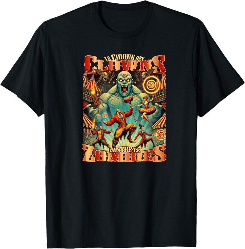 The Vintage Clowns Versus Zombies Circus (French) T-Shirt