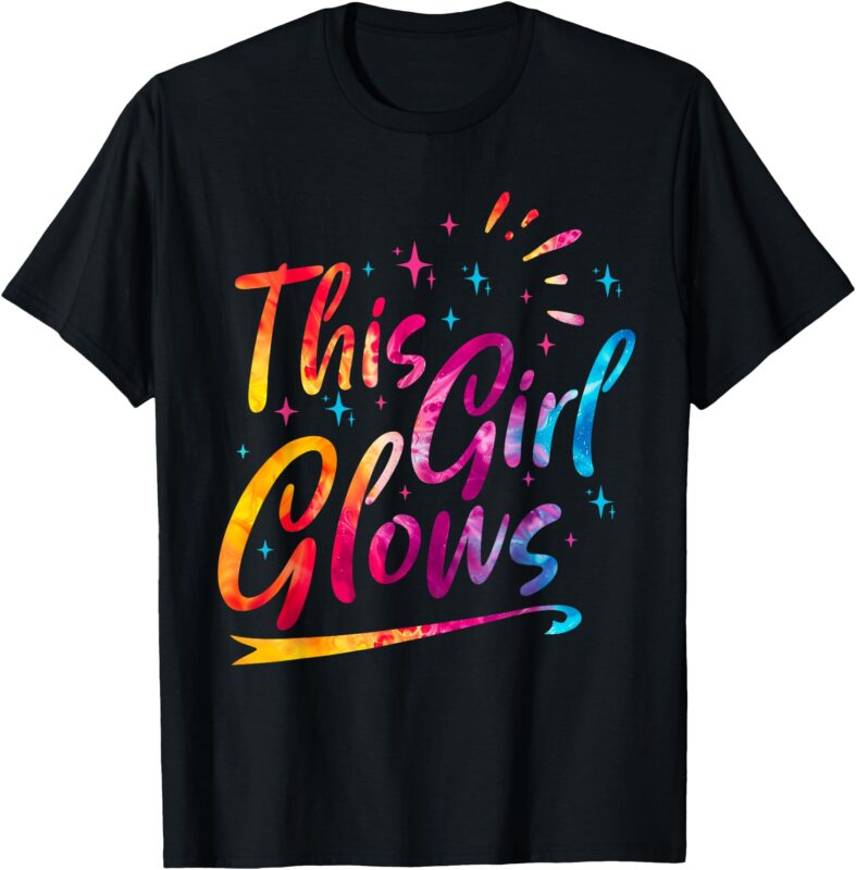 This Girl Glows For 80s And 90s Kids Women Colorful Quote T-Shirt