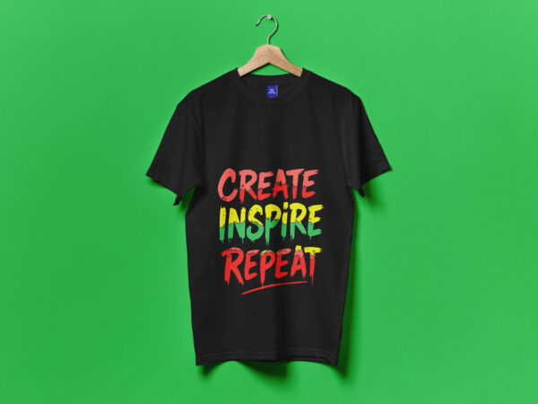 Create inspire repeat typography t-shirt design