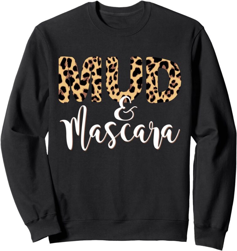 UTV Mud And Mascara Funny Side By Side Riding UTV SXS Sweatshirt