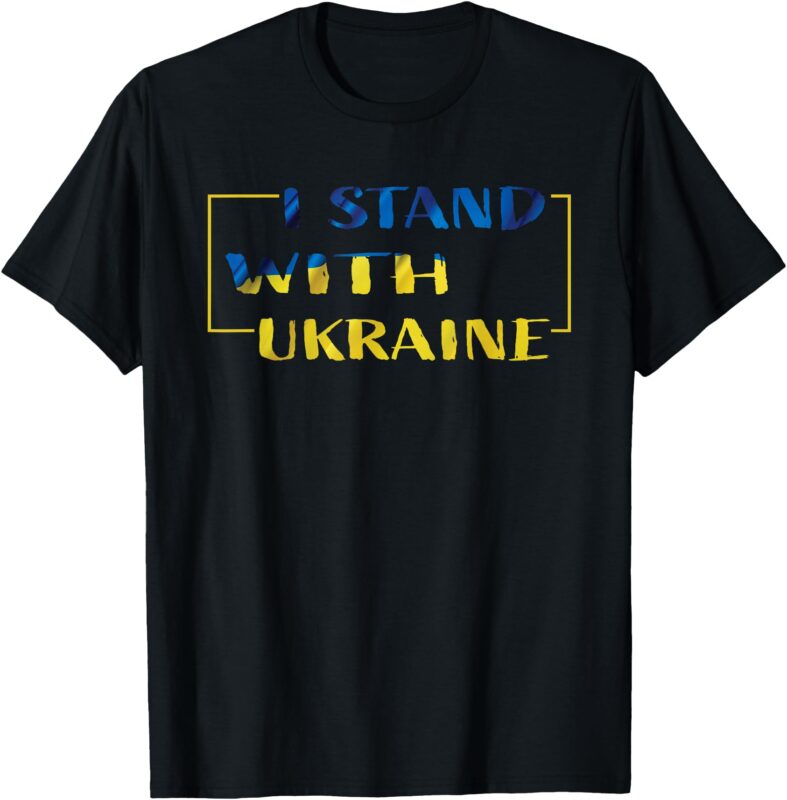 Ukrainian Flag I Stand With Ukraine Support Tee T-Shirt