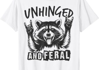 Unhinged and Feral Funny Raccoon Men Girl Toddler Boy Humor T-Shirt