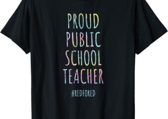 Vintage Proud Public School Teacher Red For Ed Tie Dye T-Shirt