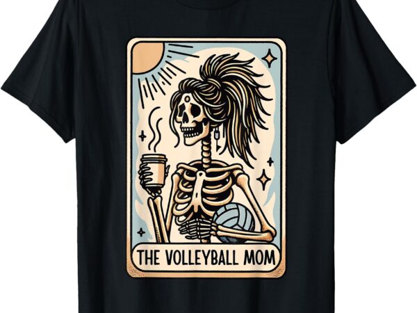 Vintage the volleyball mom tarot card skeleton mothers day t-shirt