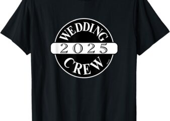 Wedding Crew 2025 – Bridal Party Bridesmaids Groomsmen Staff T-Shirt