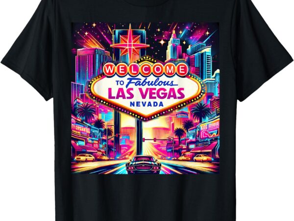 Welcome to fabulous las vegas nevada las vegas souvenir gift t-shirt
