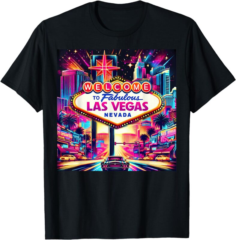 Welcome To Fabulous Las Vegas Nevada Las Vegas Souvenir Gift T-Shirt