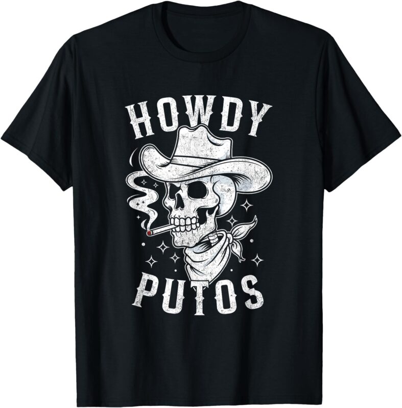 Western Cowboy Skull Hola Howdy Putos Spanish Slang T-Shirt