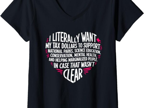 Womens i want my tax dollars to go to help support national parks v-neck t-shirt