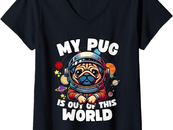 Womens pug dog lover designs funny pug v-neck t-shirt