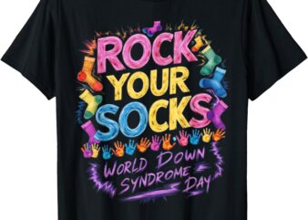 World Down Syndrome Day Rock Your Socks Awareness Support T-Shirt