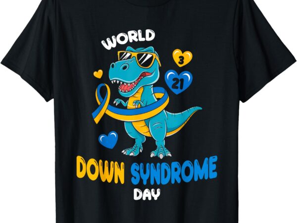 World down syndrome day trisomy 21 awareness dinosaur funny t-shirt