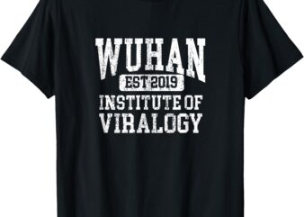 Wuhan Institute of Virology T-Shirt