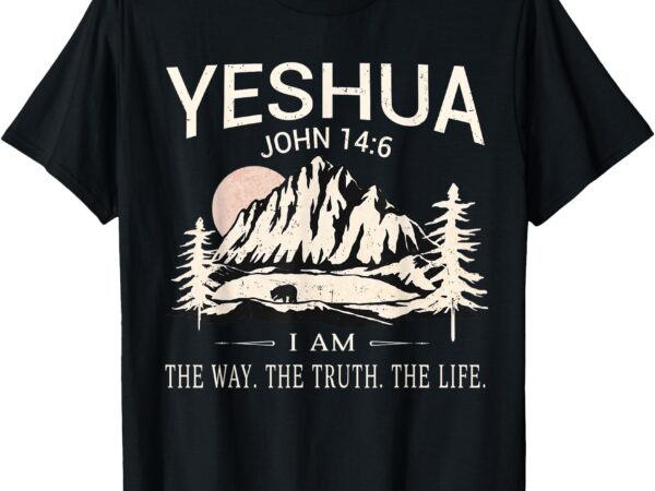 Yeshua jesus i am the way truth life christian bible t-shirt
