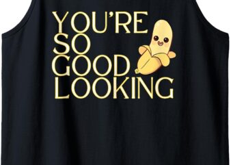 You’re So Good Looking Tank Top