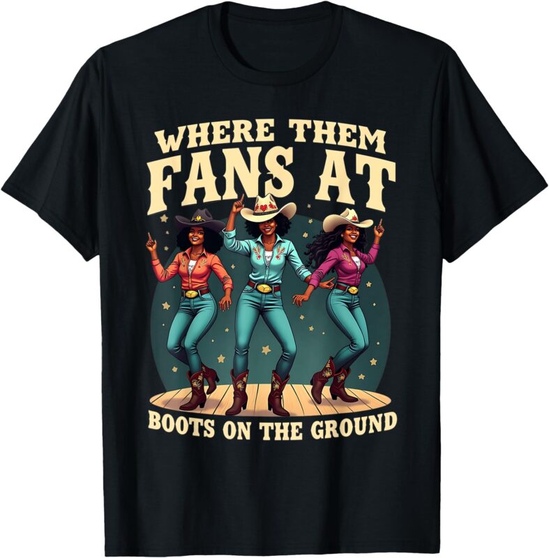 boots on the ground t shirt where them fans at T-Shirt