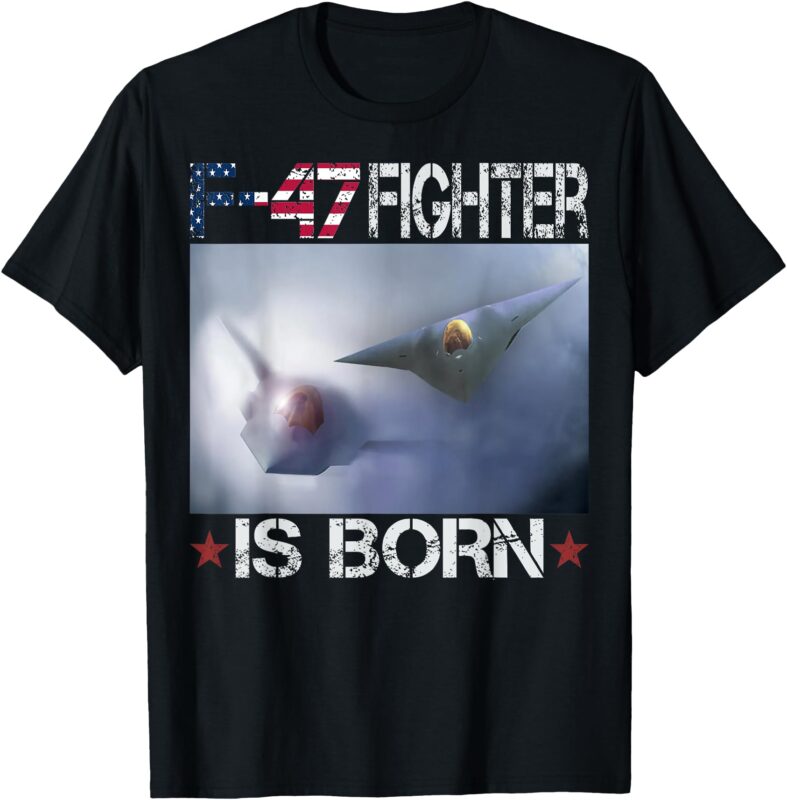 f 47 Fighter Jet F47 6Th Gen Fighter F-47 Us Air Force T-Shirt