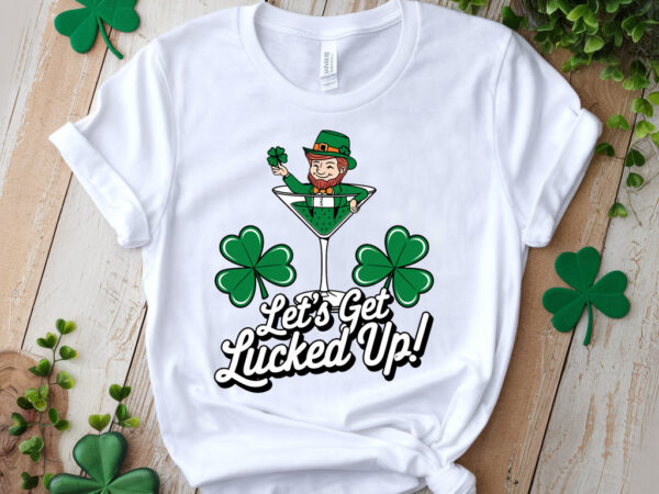 St patricks day lets get lucked up pa125 t shirt template vector