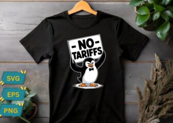 NO TARIFFS Funny Penguins Taxes T-Shirt design SVG