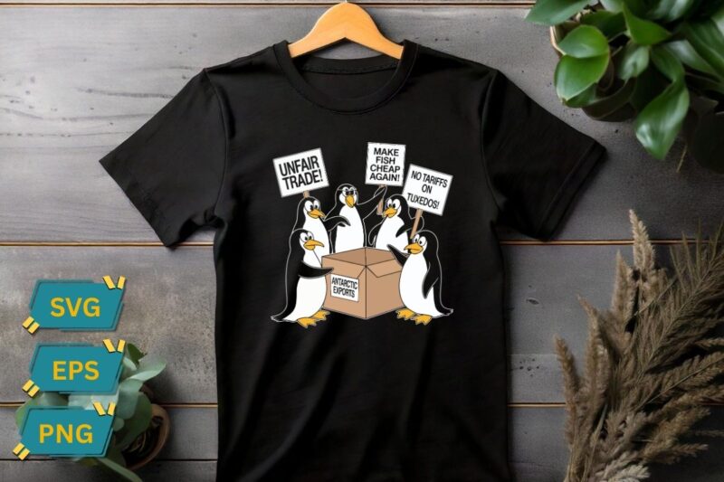 Penguins Protest Against Tariffs Funny Penguin Tariff T-Shirt design SVG