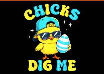 Chicks Dig Me Easter PNG, Chicks Dig Me Happy Easter PNG