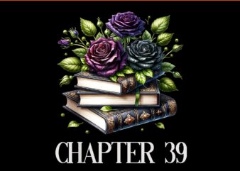 Chapter 39 39th Birthday Women Book Lovers Dark Romance PNG