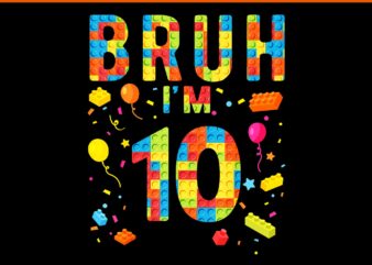 10 Year Old Building Blocks Bruh 10th Birthday PNG