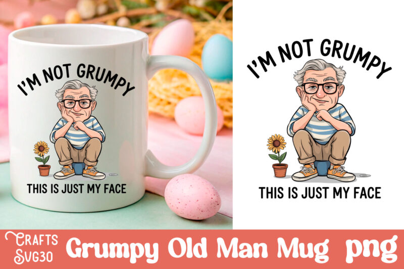 Grumpy Old Man Mug Father’s Day Mug, Funny Sarcastic Quotes Mug