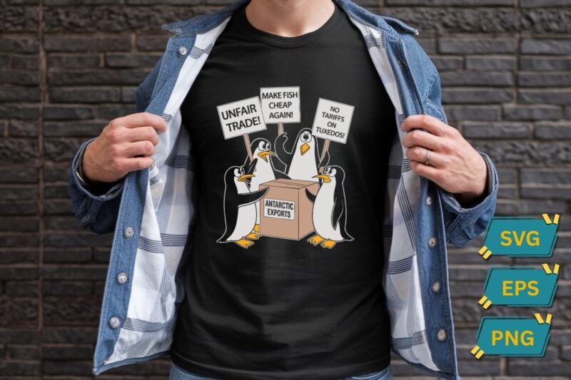 Penguins Protest Against Tariffs Funny Penguin Tariff T-Shirt design
