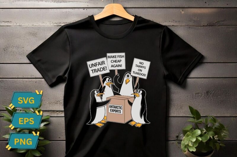 Penguins Protest Against Tariffs Funny Penguin Tariff T-Shirt design