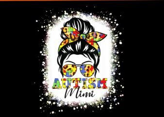 Autism Mimi Life Messy Bun Bleached PNG, Mothers Day Autism Mom PNG