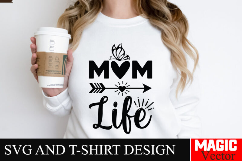 Mom Life SVG Cut File,Mother Quotes SVG Bundle, Mom Shirt svg, Mother’s Day Gift, Mom Life, Blessed Mama, Mom quotes svg, Cut Files for Cric