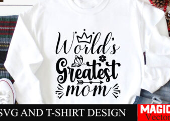 World’s Greatest Mom SVG Cut File,Mother Quotes SVG Bundle, Mom Shirt svg, Mother’s Day Gift, Mom Life, Blessed Mama, Mom quotes svg, Cut Fi