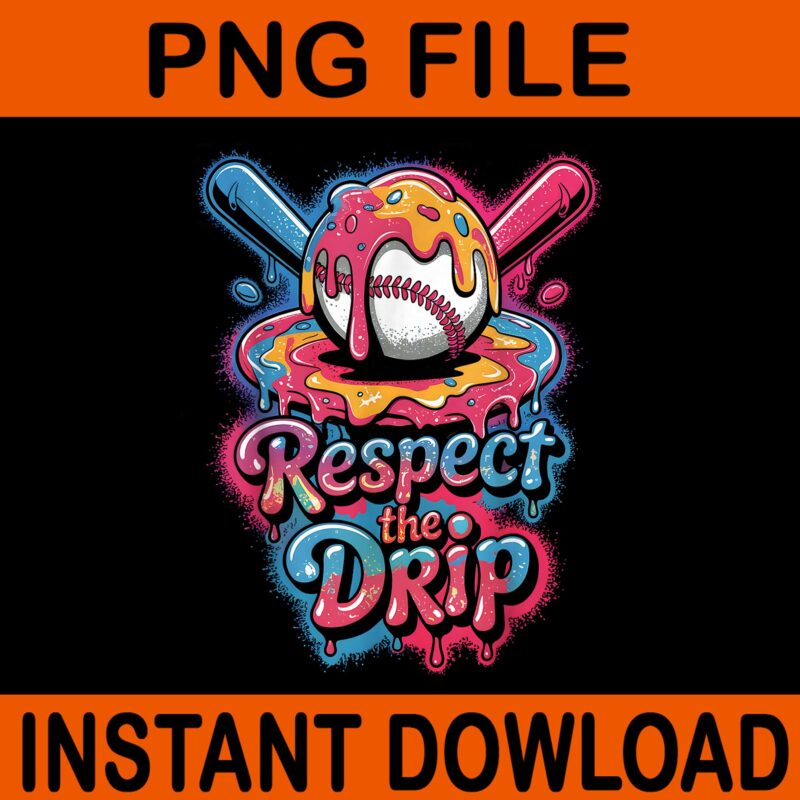 Baseball Drip Baseball Ice Cream Drip Baseball PNG, Baseball Drip PNG, Respect The Drip Baseball PNG