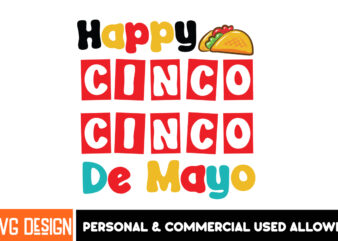 Happy Cinco De Mayo t-shirt design, Cinco De Mayo SVG, Cinco de mayo SVG Bundle, Cinco De Mayo T-Shirt Design, Cinco De mayo Clipart, Cinco