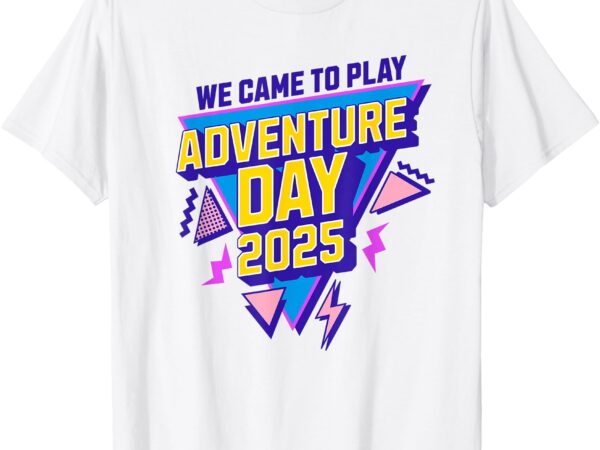 Adventure day 2025 version two t-shirt