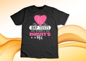 BNP Testing To Save A Mothers Life T-Shirt Design