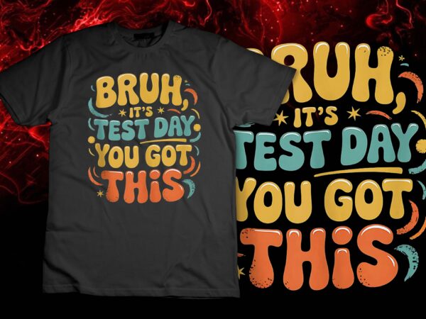 Bruh its test day you got this testing day teacher kid retro tank top design