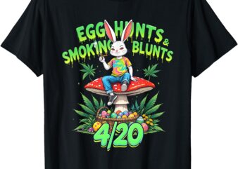 Bunny 420 Marijuana Egg Hunts & Smoking Blunts Easter T-Shirt